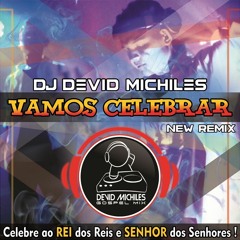 01 VAMOS CELEBRAR - DJDEVIDMICHILES