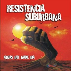 Resistencia Suburbana Worrrsssss!!!
