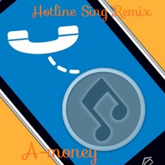 Hotline Sing Remix by A-money (Prod. By Kid Jimi)
