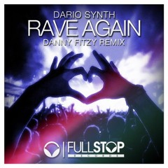 Dario Synth - Rave Again (Danny Fitzy Remix)