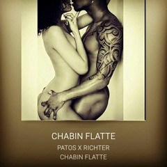 PATOS X RICHTER - CHABIN FLATTE (Beat by F SIDE))2015