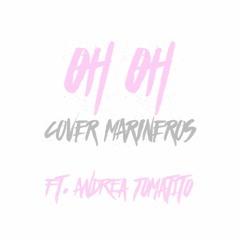 Venuts ft. Andrea Tomatito - Oh Oh (Cover Marineros)