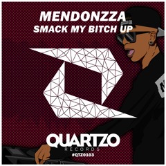 MendonZZa - Smack My Bitch Up (Original Mix)