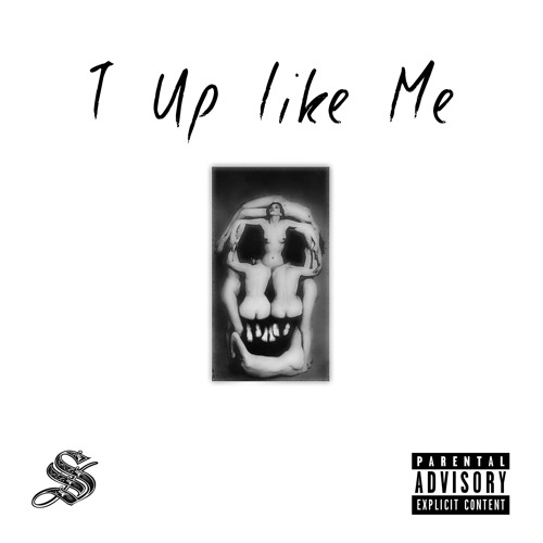T Up Like Me
