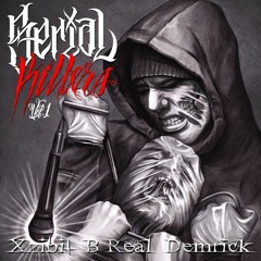 14 - Xzibit B Real Demrick Serial Killers - Angels Come Calling Prod By DJ Khalil