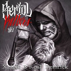 02 - Xzibit B Real Demrick Serial Killers - Wanted Prod By G Rocka Medi