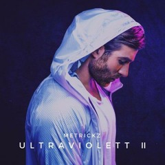 Metrickz - Ultraviolett II (Deluxe Edition) (2015)