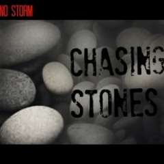 Chasing Stones