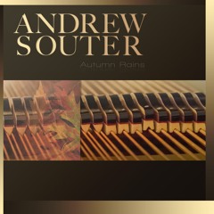 Andrew Souter -- Autumn Rains -- (Available Now!!)