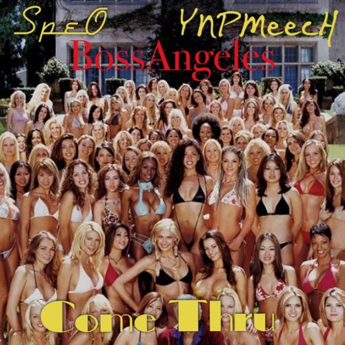 BossAngeles YNP Meech & Speo -Come Thru