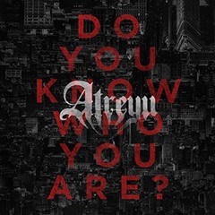 Atreyu -  Do You Know Who You Are