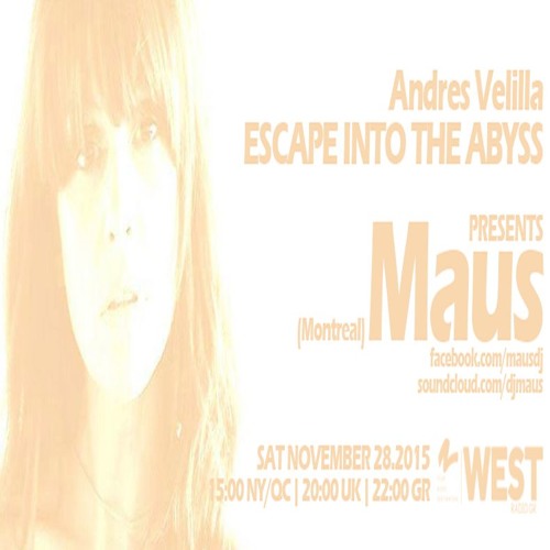 Escape Into The Abyss 035 with Andres Velilla & Maus