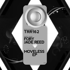 Fory & Jade Reed - Moveless (Original Mix) ... SC EDIT