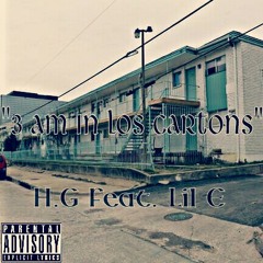 3 a.m in Los cartons - H.G ft. Lil E