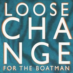 King Charles - Loose Change For The Boatman