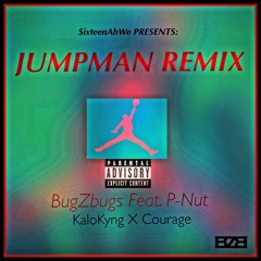 JUMPMAN Remix: BZB feat. P-Nut, KaloKyng & Courage