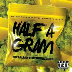 Half A Gram-Deezalean feat. Duke