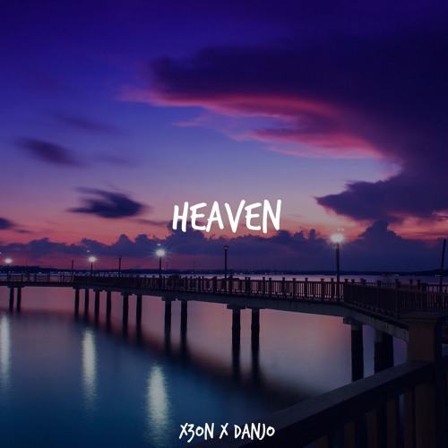 Stream Heaven by ‫X3ON | Listen online for free on SoundCloud