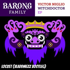 Victor Niglio - Locust (VLADDMEZZ Bootleg) "BUY FOR FREE DOWNLOAD"