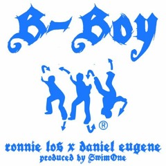 Ronnie Los Ft. Daniel Eugene - We - B - Boyz