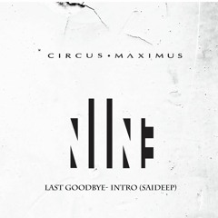 Last Goodbye- Circus Maximus <intro>