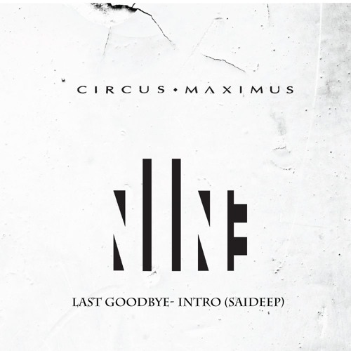 Last Goodbye- Circus Maximus <intro>