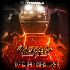 UNDUBBED HEROS (ill.Gates and KJ Sawka - Unsung Heroes [KRISPE Remix])