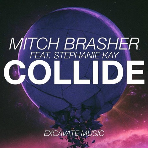 Mitch Brasher Feat. Stephanie Kay - Collide (Original Mix)