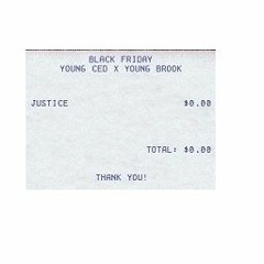 Black Friday- Young Ced X Young Brook