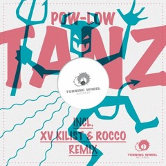 Pow Low - Tanz (XV Kilist & Rocco Rmx)