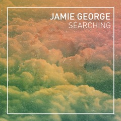 PREMIERE: Jamie George - Searchin [Notion Remix] [Forthcoming Four 40 Records 30th November]