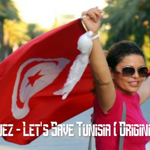 Fizo Faouez - Let's Save Tunisia ( Original Mix )