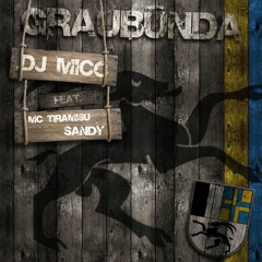 DJ MICO Feat. SANDY & MC TIRAMISU - Graubünda (Solidus & SonicTunez Remix Edit)