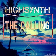 THE CALLING - HIGHSYNTH (TROPICAL HOUSE) Free Download