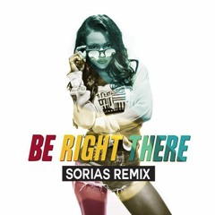 Diplo - Be Right There (Sorias Remix)