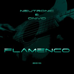 Neutronic & Onivid - Flamenco