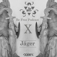 Be Free Podcast X:  Jäger