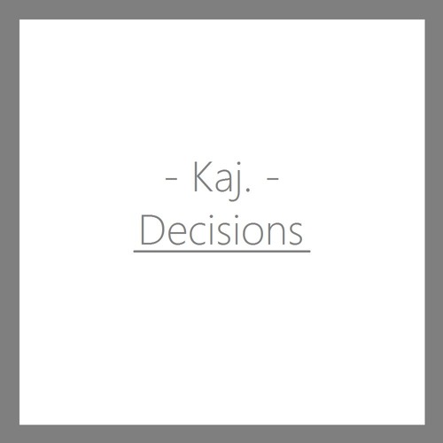 Kaj. - Decisions