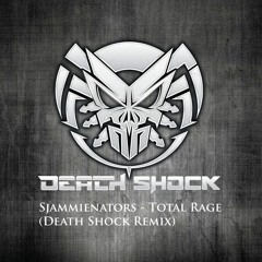 Sjammienators - Total Rage (Death Shock Remix)