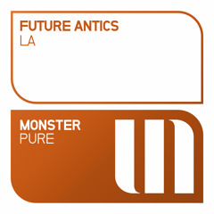 Future Antics - LA (Monster) Out Now!