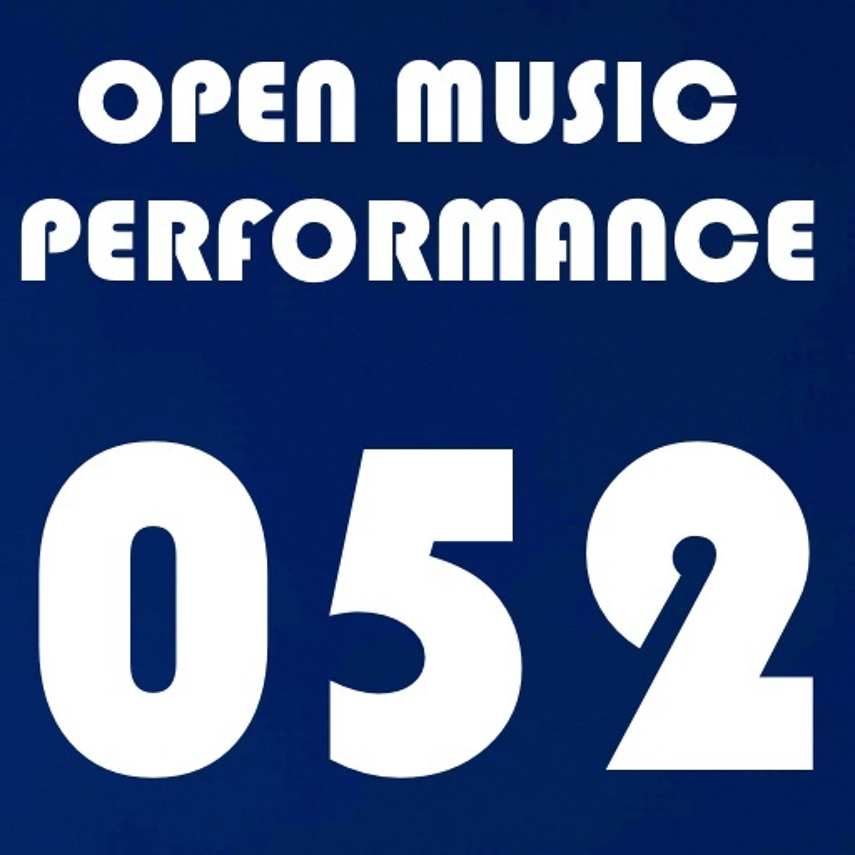 Open Music Performance 052 episode artwork