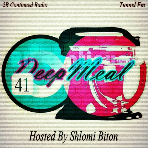 Shlomi Biton 'Deep Meal' 041 November 2015 On Tunnel Fm Radio