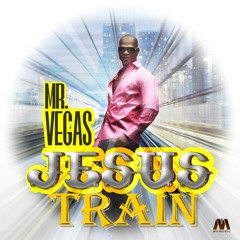 Mr. Vegas - Jesus Train [MV Music 2015]