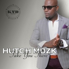 @HutchMuzk, T-Eugene & BU Production - Take You There(2016 Reggae, Konpa love)