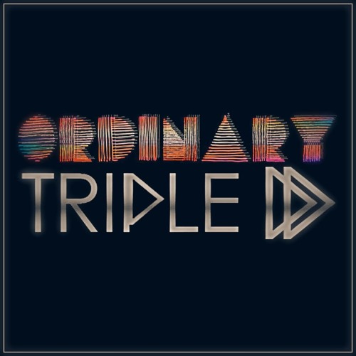 Triple D - ORDINARY