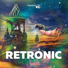 Retronic - Lucid Dreams - Out on Dynamite Recordings Feburary 16th 2016