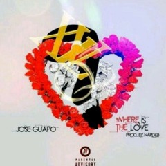 Jose Guapo - where is the love