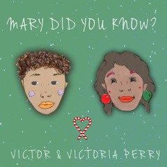 Mary Did You Know? (feat. Victoria Perry)