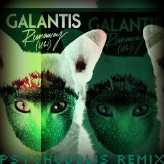 Galantis - Runaway (PsychoD3lis R3mix)