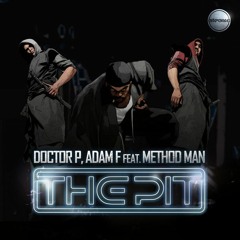 Doctor P and Adam F - The Pit (feat. Method Man)